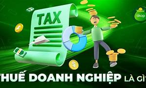 Tìm Hiểu Về Thuế Doanh Nghiệp